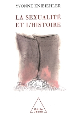 La Sexualité et l'Histoire (9782738111746-front-cover)
