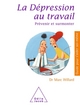 La Dépression au travail, Prévenir et surmonter (9782738127075-front-cover)