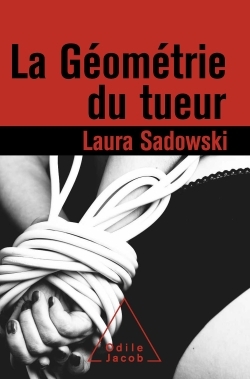 La Géométrie du tueur (9782738126641-front-cover)