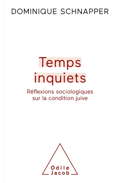 Temps inquiets, Réflexion sociologue sur la condition juive (9782738152794-front-cover)
