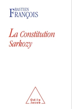 La Constitution Sarkozy (9782738122506-front-cover)