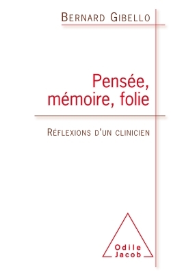 Pensée, mémoire, folie, Réflexions d'un clinicien (9782738128850-front-cover)