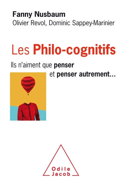Les Philo-cognitifs, Ils n'aiment que penser et penser autrement (9782738146724-front-cover)