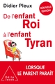 De l'enfant roi à l'enfant tyran -NE (9782738152190-front-cover)