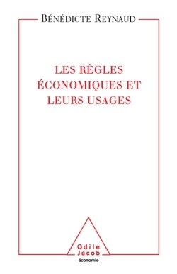 Les Régles économiques et leurs usages (9782738113733-front-cover)