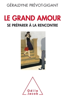 Le Grand amour, Se préparer à la rencontre (9782738132932-front-cover)