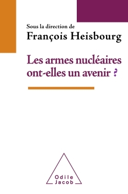 Les Armes nucléaires ont-elles un avenir ? (9782738126290-front-cover)