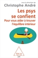 Les Psys se confient, Pour vous aider à trouver l'équilibre intérieur (9782738132598-front-cover)