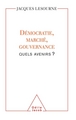 Démocratie, marché, gouvernance, Quels avenirs ? (9782738114860-front-cover)