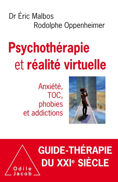 Psychothérapie et réalité virtuelle, Anxiété, TOC, phobies et addictions (9782738150981-front-cover)