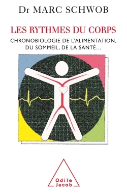 Les Rythmes du corps, Chronobiologie de l'alimentation, du sommeil, de la santé... (9782738119759-front-cover)