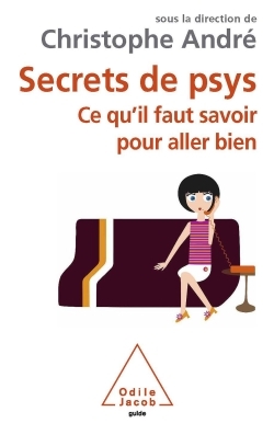 Secrets de psys, Ce qu'il faut savoir pour aller bien (9782738125071-front-cover)