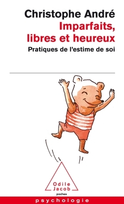 Imparfaits, libres et heureux, Pratiques de l'estime de soi (9782738122292-front-cover)