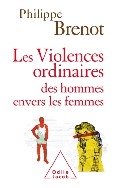 Les Violences ordinaires des hommes envers les femmes (9782738120755-front-cover)