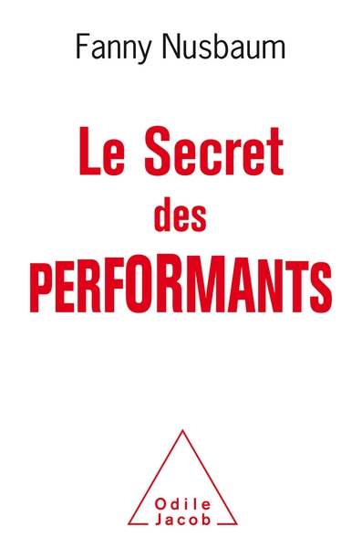 Le Secret des performants (9782738154149-front-cover)