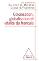 Colonisation, globalisation et vitalité du français, Préface de Claude Hagège (9782738130549-front-cover)