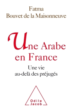 Une Arabe en France, Une vie au delà des préjugés (9782738136350-front-cover)