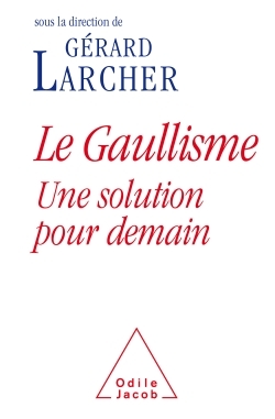 Le Gaullisme, une solution pour demain (9782738128119-front-cover)
