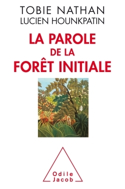 La Parole de la forêt initiale (9782738103871-front-cover)