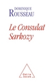 Le Consulat Sarkozy (9782738127600-front-cover)