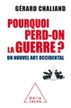 Pourquoi perd on la guerre ?, Un nouvel art occidental (9782738134059-front-cover)