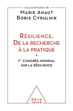 Résilience. De la recherche à la pratique, 1er congrès mondial sur la résilience (9782738131096-front-cover)