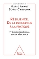 Résilience. De la recherche à la pratique, 1er congrès mondial sur la résilience (9782738131096-front-cover)
