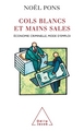 Cols blancs et mains sales, Économie criminelle, mode d'emploi (9782738117816-front-cover)