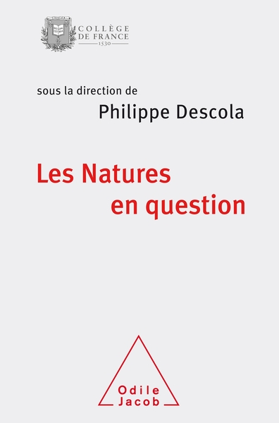 Les Natures en question, Colloque de rentrée du Collège de France (9782738145581-front-cover)