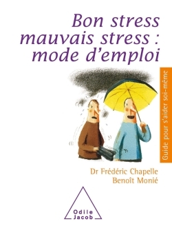 Bon stress, mauvais stress : mode d'emploi (9782738118820-front-cover)