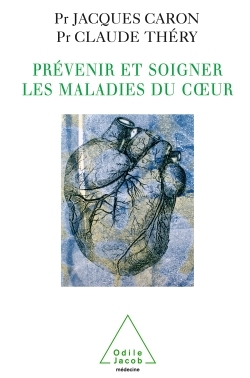 Prévenir et soigner les maladies du coeur (9782738116246-front-cover)