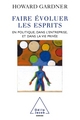 Faire évoluer les esprits, En politique, dans l'entreprise et dans la vie privée (9782738117892-front-cover)