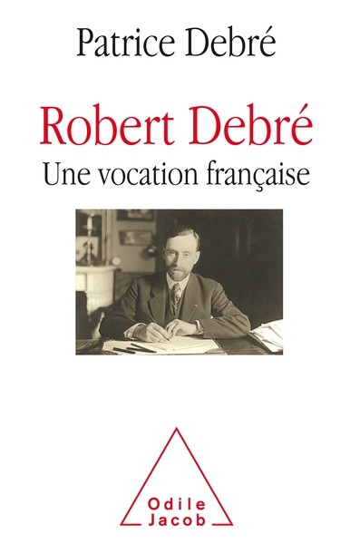 Robert Debré, une vocation française (9782738141392-front-cover)