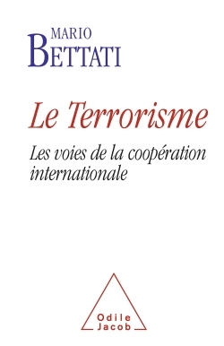 Le Terrorisme, Les voies de la coopération internationale (9782738129543-front-cover)