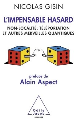 L'Impensable Hasard, Non-localité, téléportation et autres merveilles quantiques (9782738128317-front-cover)