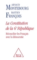 La Constitution de la 6e République, Réconcilier les Français avec la démocratie (9782738116864-front-cover)