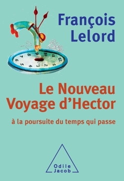 Le Nouveau Voyage d'Hector, À la poursuite du temps qui passe (9782738118264-front-cover)
