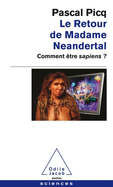 Le Retour de Madame Neandertal, Comment être sapiens? (9782738153500-front-cover)