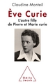Eve Curie, L'autre fille de Pierre et Marie Curie (9782738133557-front-cover)