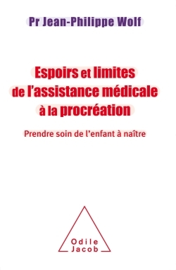 Espoirs et limites de l'Assistance Médicale à la Procréation, Prendre soin de l'enfant à naître (9782738132567-front-cover)