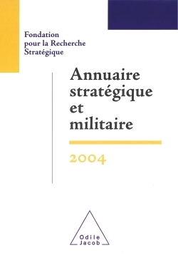 Annuaire stratégique et militaire 2004, Fondation pour la Recherche Stratégique (9782738115393-front-cover)