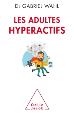 Les Adultes hyperactifs (9782738134202-front-cover)
