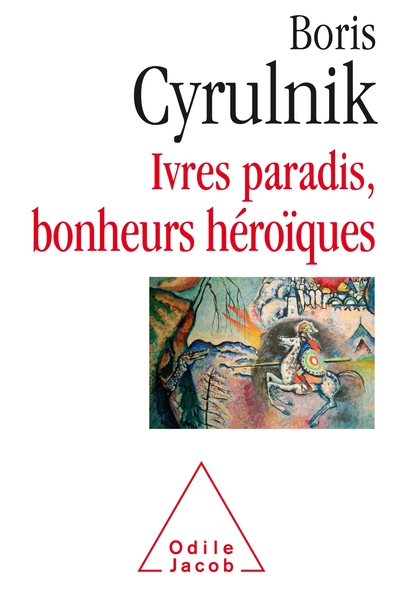 Ivres paradis, bonheurs héroïques (9782738133946-front-cover)