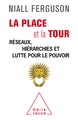 La Place et la Tour, Réseaux, hiérarchies et lutte pour le pouvoir (9782738146816-front-cover)