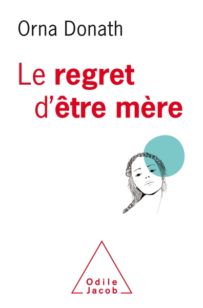Le Regret d'être mère (9782738149527-front-cover)