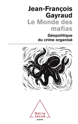 Le Monde des mafias, Géopolitique du crime organisé (9782738121325-front-cover)