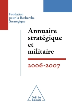 Annuaire stratégique et militaire 2006-2007, Fondation pour la Recherche Stratégique (9782738118707-front-cover)