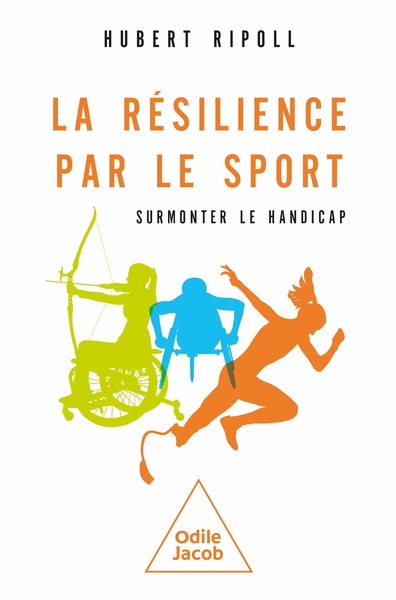 La résilience par le sport, Surmonter le handicap (9782738134516-front-cover)