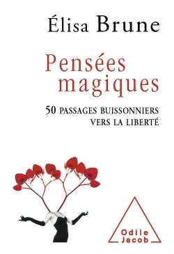 Pensées magiques, 50 passages buissonniers vers la liberté (9782738128881-front-cover)