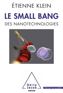 Le Small Bang, Des nanotechnologies (9782738125644-front-cover)